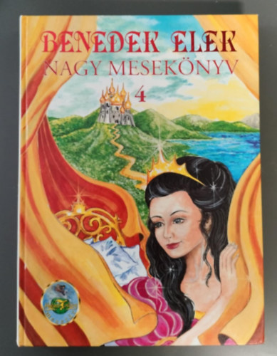 Benedek Elek - Benedek Elek - Nagy Meseknyv 4.