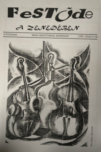 Ismeretlen Szerző - Festőde a zenedében - IV. évfolyam Vasas Alkotótábor, Esztergom (1999. július 5-18.)