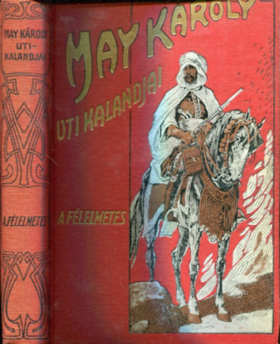 May K�roly - A f�lelmetes (May K�roly �ti kalandjai)