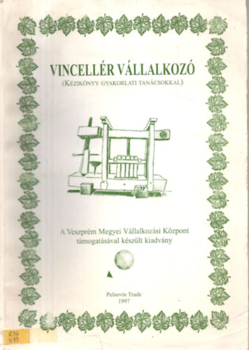 Mller Istvn  (szerk) - Vincellr vllalkoz