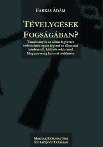 Farkas Ádám - Tévelygések fogságában?