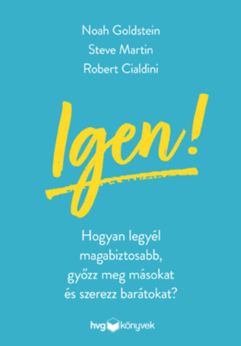 Steve J. Martin, Robert B. Cialdini Noah J. Goldstein - Igen!