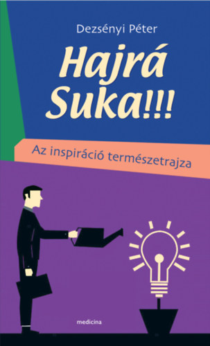 Dezsényi Péter - Hajrá Suka!!!