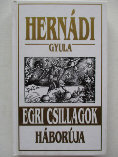 Hern�di Gyula - Egri csillagok h�bor�ja