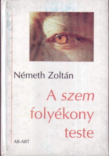 N�meth Zolt�n - A szem foly�kony teste