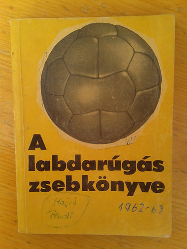 P�sztor Lajos- Tab�k Endre - A labdar�g�s zsebk�nyve 1962-63