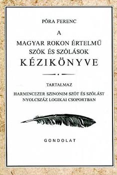 Póra Ferenc - A magyar rokon értelmű szók és szólások kézikönyve