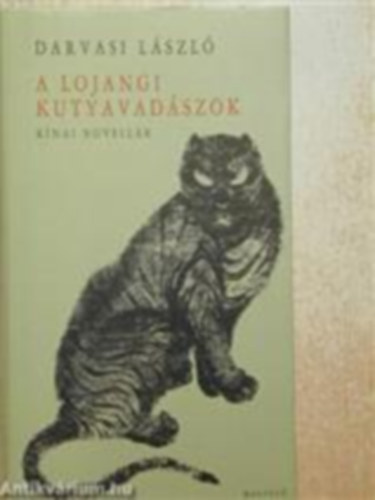 Darvasi L�szl� - A lojangi kutyavad�szok (k�nai novell�k)