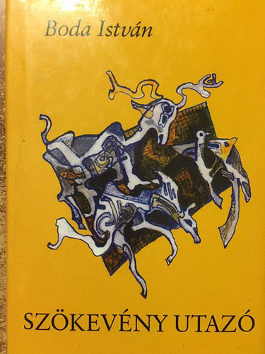 Boda Istv�n - Sz�kev�ny utaz� - dedik�lt