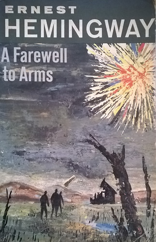 Ernest Hemingway - A Farewell to Arms
