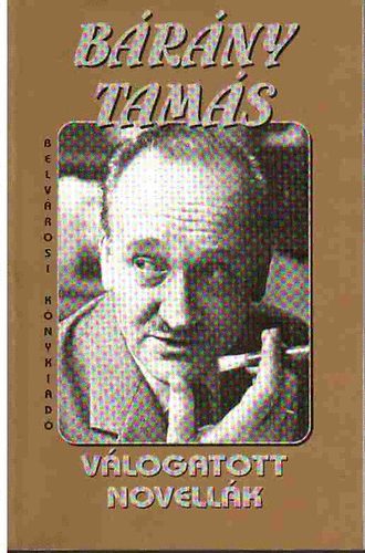 Bárány Tamás - Válogatott novellák