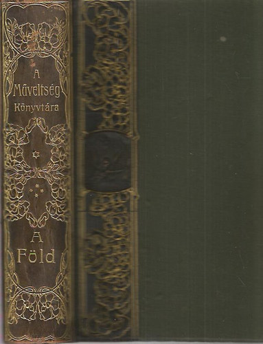 Cholnoky-Littke-Papp-Treitz - A F�ld - A F�ld m�ltja, jelene �s felfedez�s�nek t�rt�nete (A M�velts�g K�nyvt�ra)