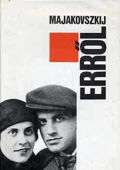 Vlagyimir Majakovszkij - Erről