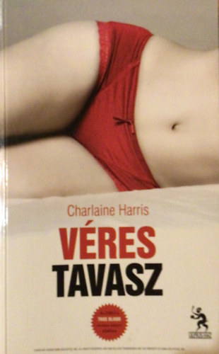Charlaine Harris - Vres tavasz - True Blood 10.