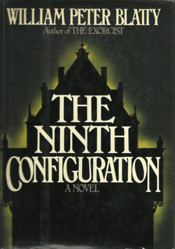 William Peter Blatty - The Ninth Configuration ("A kilencedik alakzat" angol nyelven)