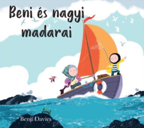 Benji Davies - Beni �s nagyi madarai