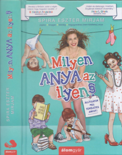 Spira Eszter Mirjam - Milyen anya az ilyen?