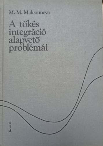 Makszimova - A tks integrci alapvet problmi