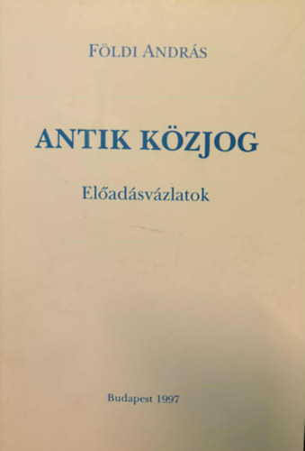 F�ldi Andr�s - Antik K�zjog - El�ad�sv�zlatok