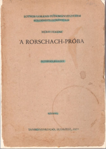 M�rei Ferenc - A Rorschach-pr�ba - Egys�ges jegyzet / K�zirat /