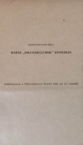 Krisztinkovich Bla - Habn "inkunbulumok" nyomban klnlenyomat