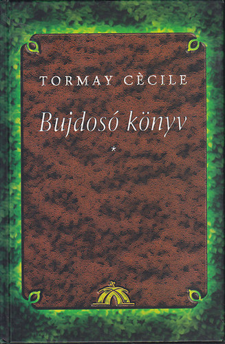 Tormay C�cile - Bujdos� k�nyv I-II. (feljegyz�sek 1918-1919-b�l) (Tormay C�cile M�vei VI-VII.)