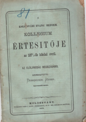 Debreczeni Jzsef - A Kolozsvri Evang. Reform. kollegium rtestje az 1877/78-ik iskolai vrl