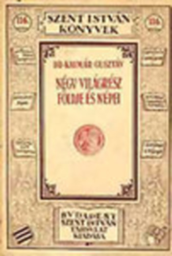 Dr. Kalmr Gusztv - Ngy vilgrsz fldje s npei (Szent Istvn knyvek 116.)