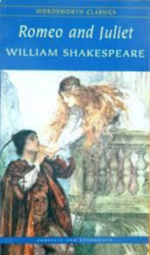 William Shakespeare - Romeo and Juliet - Worsworth Classics