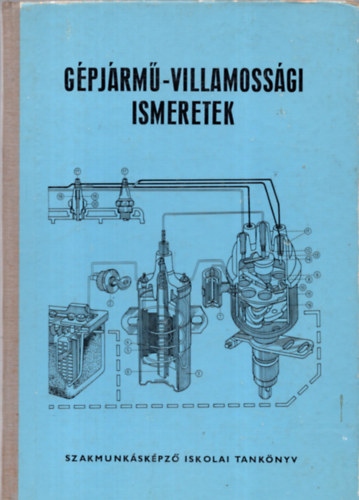 M�trai N�ndor - G�pj�rm�-villamoss�gi ismeretek(szakmunk�sk�pz� iskolai tk.)