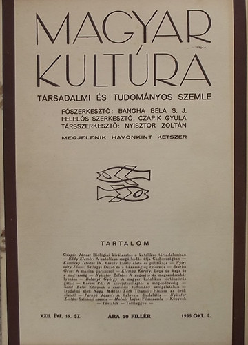 Bangha Bla S. J.  (Szerk.) - Magyar Kultra XXII. vf. 19. sz. - Trsadalmi s tudomnyos szemle