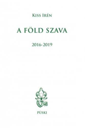 Kiss Irn - A Fld szava 2016-2019