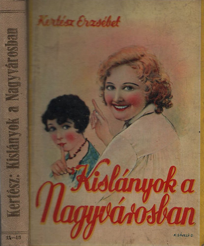 Kertész Erzsébet - Kislányok a nagyvárosban
