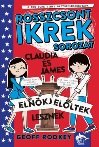 Geoff Rodkey - Claudia s James elnkjelltek lesznek