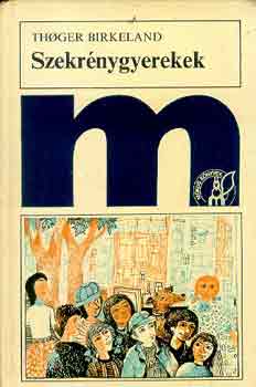Thoger Birkeland - Szekr�nygyerekek