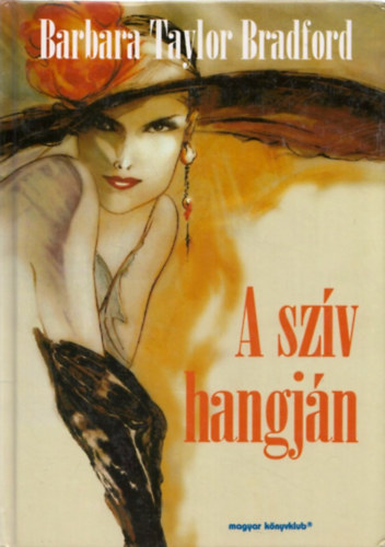 Barbara Taylor Bradford - A szív hangján