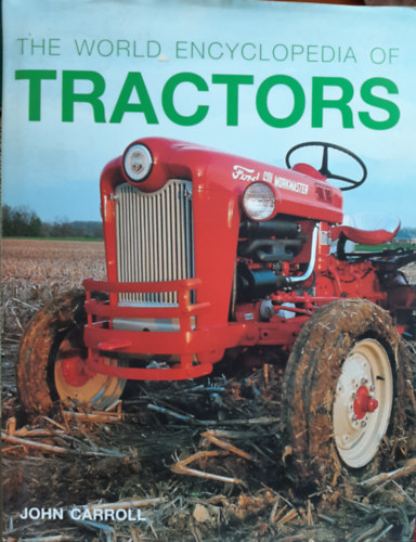 John Carroll - THE WORLD ENCYCLOPEDIA OF TRACTORS