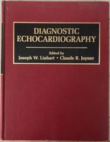 Claude R. Joyner Joseph W. Linhart - Diagnostic Echocardiography