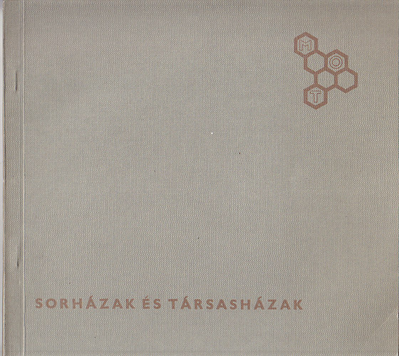 Sorh�zak �s t�rsash�zak: T�j�koztat� tervgy�jtem�ny az 1964. �vben megjelen� sorh�z- �s t�rsash�z-t�pustervekr�l