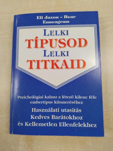Eli Jaxon-Bear - Gygyulj ki gykerestl a szenvedsbl: Az Enneagram felhasznlsa ...