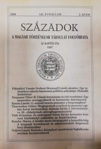 Sz�zadok - A Magyar T�rt�nelmi T�rsulat Foly�irata - 142. �vfolyam - 2008/2