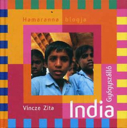 Vincze Zita - India Gyógyszálló (Hamaranna blogja)