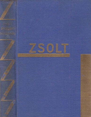 Zsolt Bla - Polgri hzassg (I. kiads)
