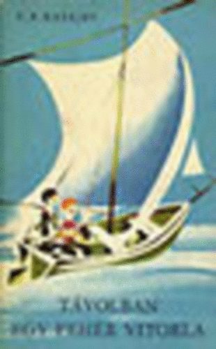 Valentin Kat�jev - A t�volban egy feh�r vitorla