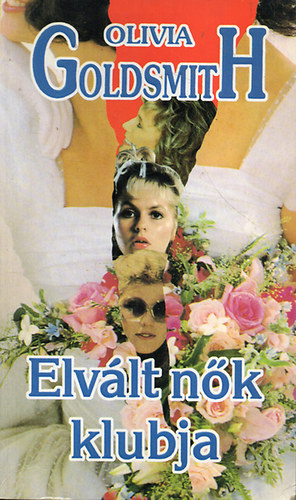 Olivia Goldsmith - Elv�lt n�k klubja