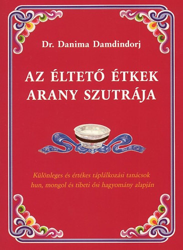 Danima Damdindorj - Az éltető étkek arany szutrája