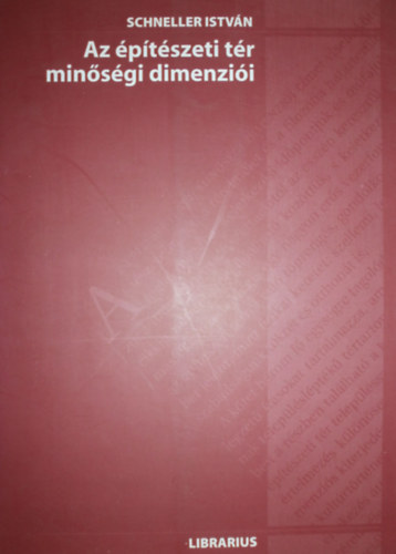 Schneller István - Az építészeti tér minőségi dimenziói