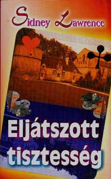 Sindey Lawrence - Elj�tszott tisztess�g