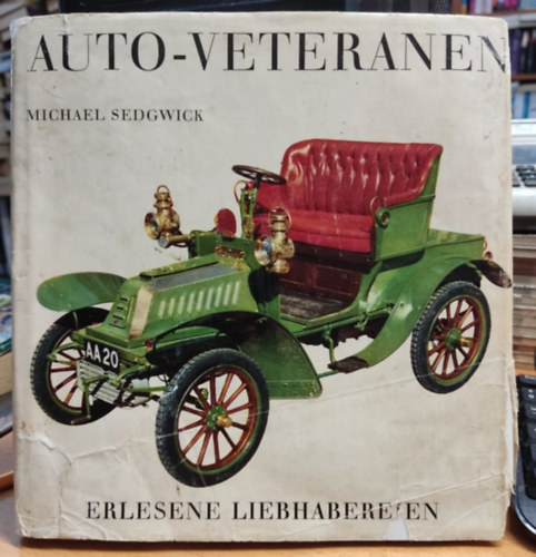 Michael Sedgwick - Auto-Veteranen - Erlesene Liebhabereien