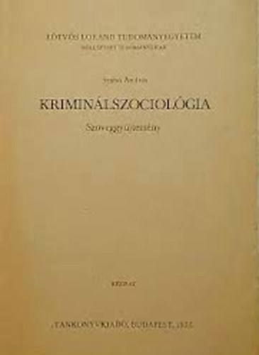 Szab� Andr�s - Krimin�lszociol�gia - Sz�veggy�jtem�ny